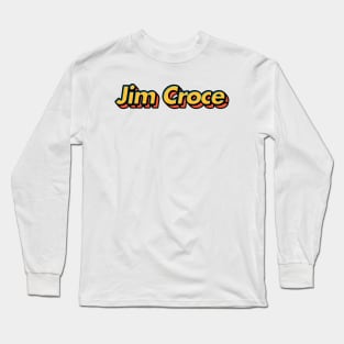 Jim Croce // Retro 3D Artwork Design Long Sleeve T-Shirt